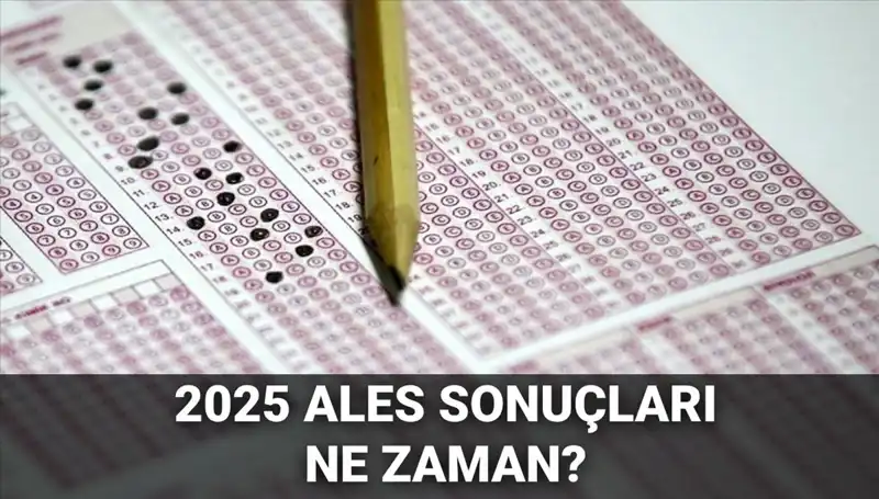 ALES Sonuçları Açıklanıyor: Merakla Beklenen Tarih ve Tüm Detaylar