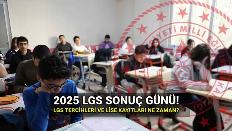2025 LGS Sonuçları Açıklanıyor: Tarih Belli Oldu!