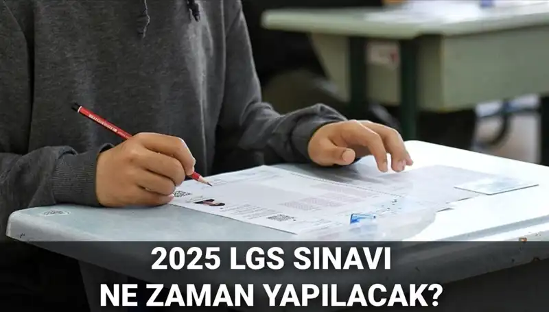 2025 LGS Sınav Tarihi ve Detayları: Öğrenciler Hazırlıklarına Ne Zaman Başlayacak?