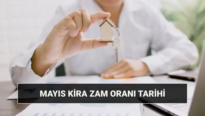 Mayıs 2025 Kira Artış Oranı Açıklanıyor: Hangi Tarihte Gelecek?