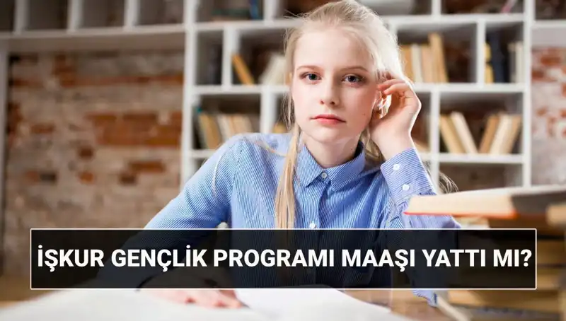 Gençlere Müjde: İŞKUR Gençlik Programı Ödemeleri Başladı!
