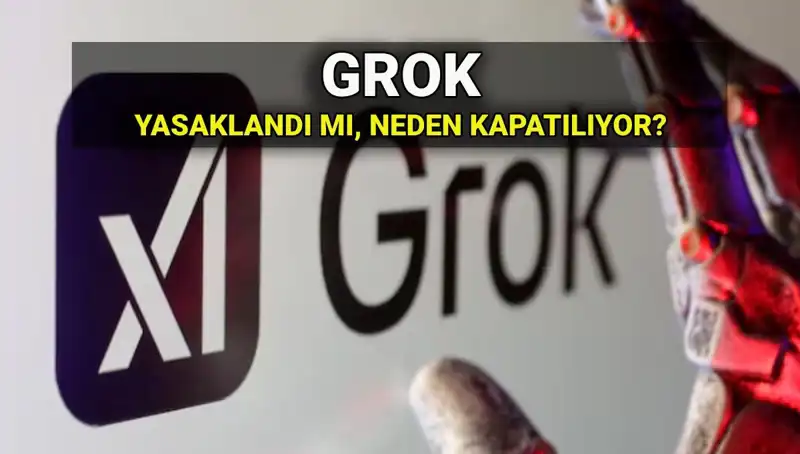 Grok Yapay Zekası Neden Yasaklandı? Erişim Engeli Hakkında Tüm Detaylar